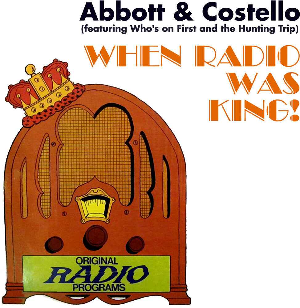 When Radio Was King! (Featuring Who's On First [CD]