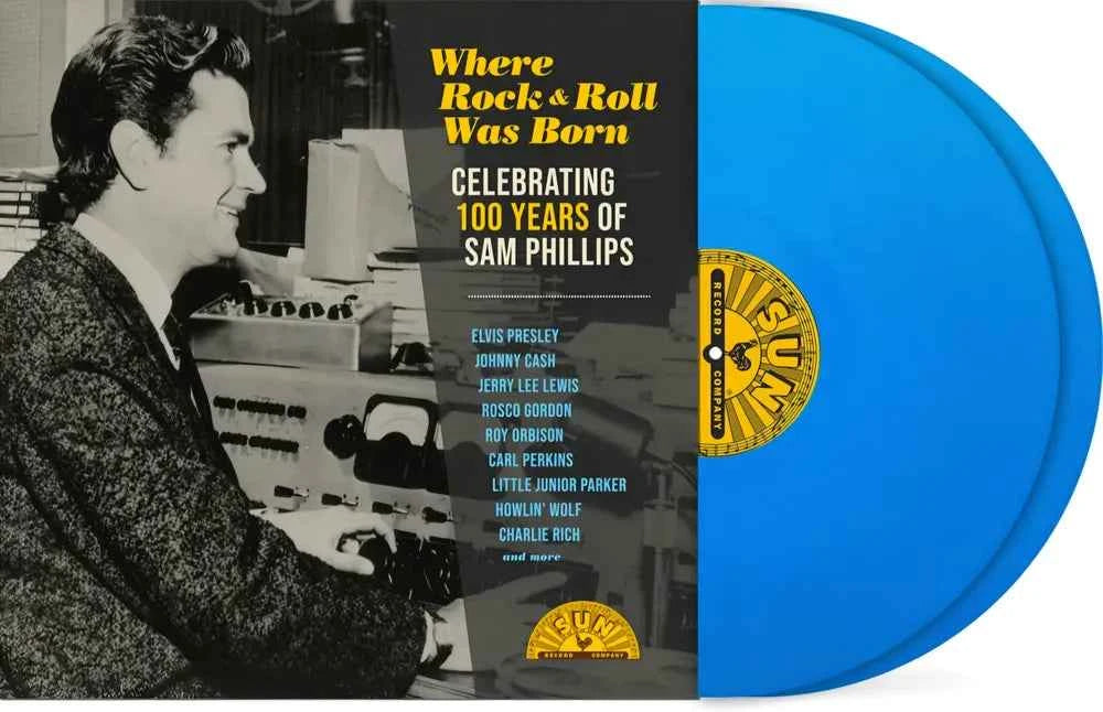 Where Rock 'n' Roll Was Born: Celebrating 100 Years of Sam Phillips [RSD Essential Indie Colorway Sky Blue 2LP]