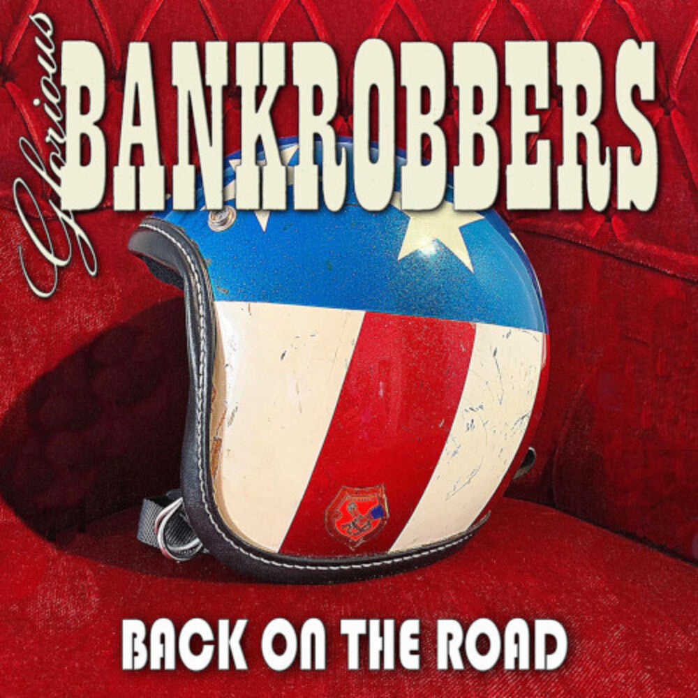 Glorious Bankrobbers - Back On The Road [CD]