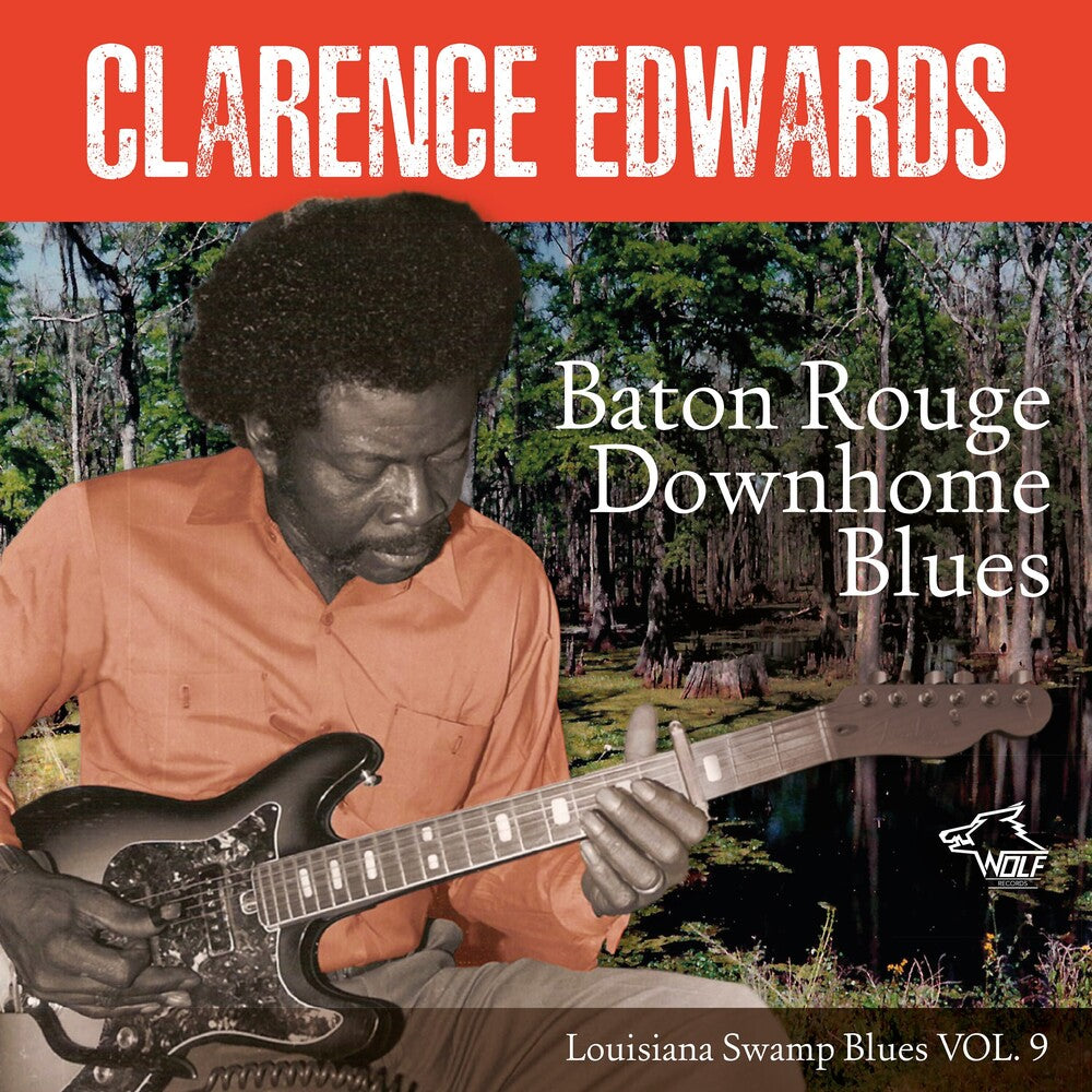 Clarence Edwards - Baton Rouge Downhome Blues [CD]