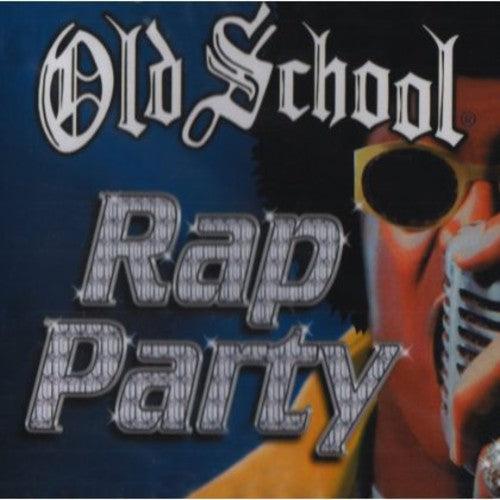 Old School Rap Party - Old School Rap Party [CD]