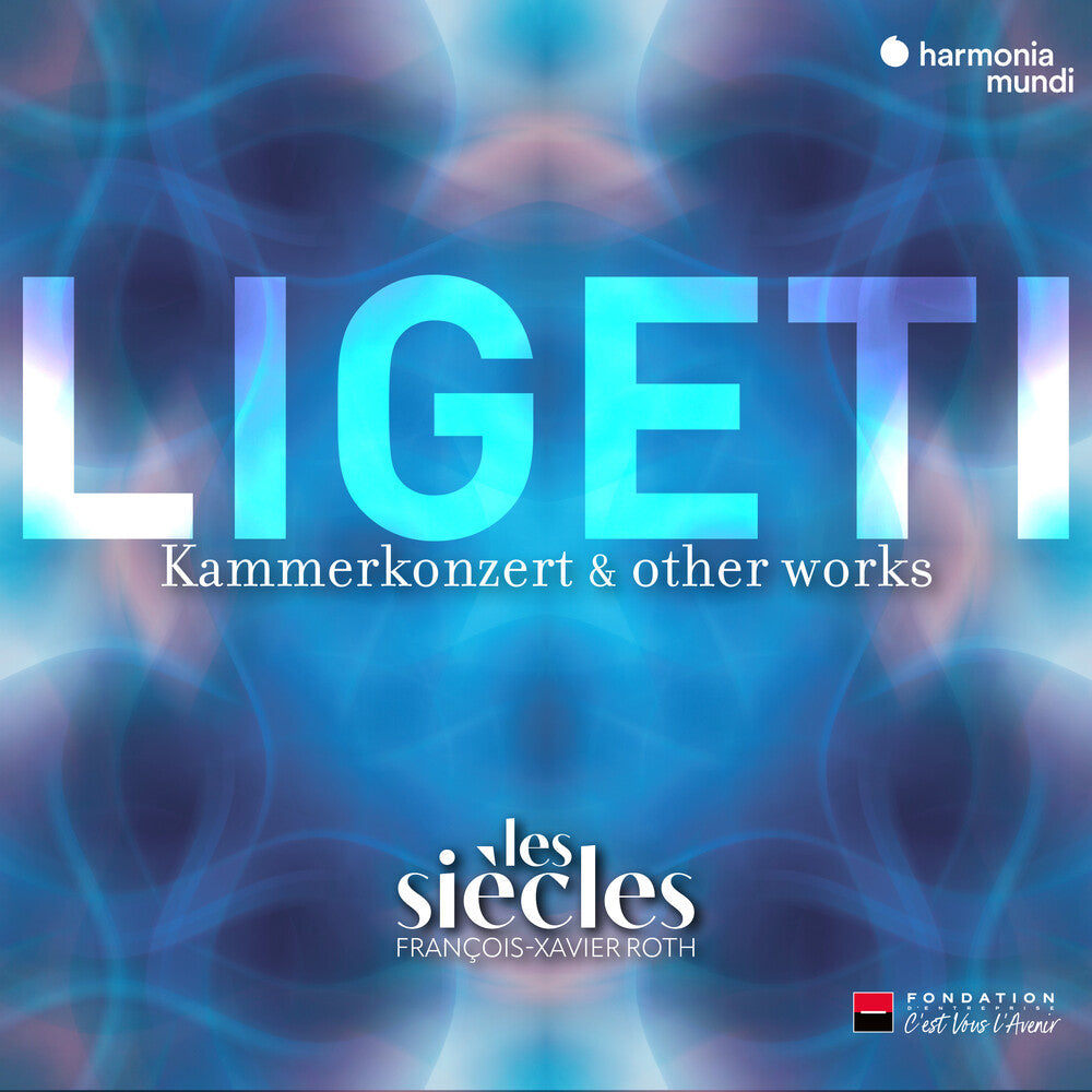 Les Siècles - Ligeti: Six Bagatelles Chamber Concerto & Ten [CD]