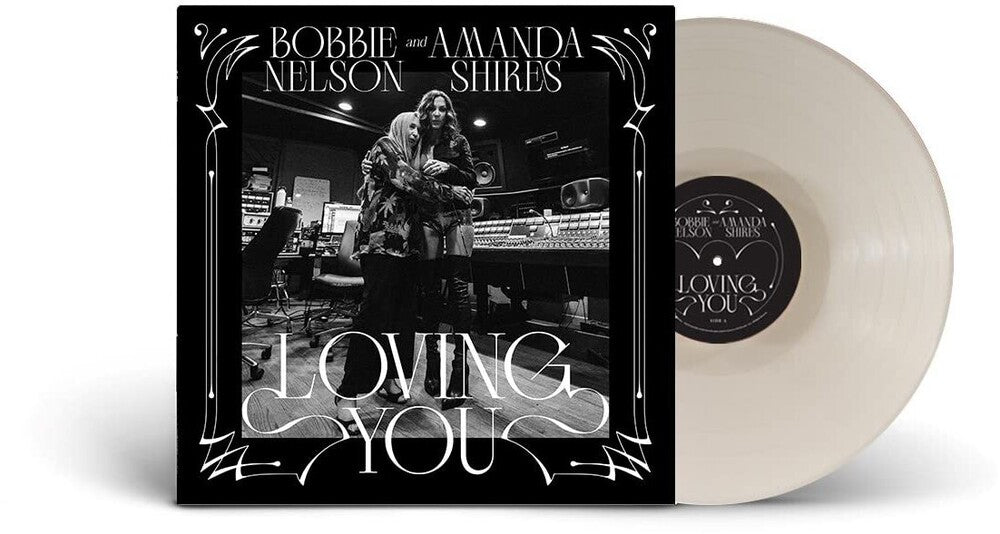Bobbie Nelson & Amanda Shires - Loving You [Opaque White LP] Vinyl Record