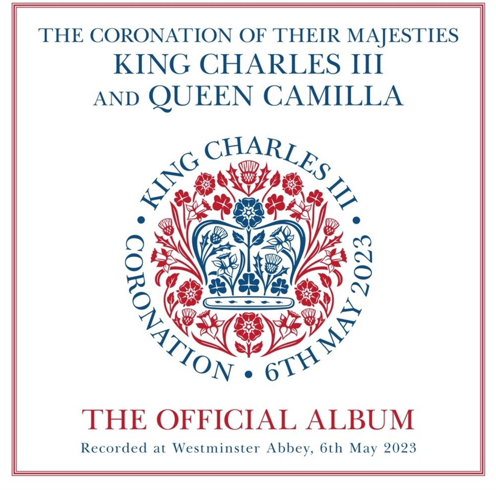 Various Artists - The Coronation Of Their Majesties King Charles III And Queen Camilla: The Official Album [2CD]