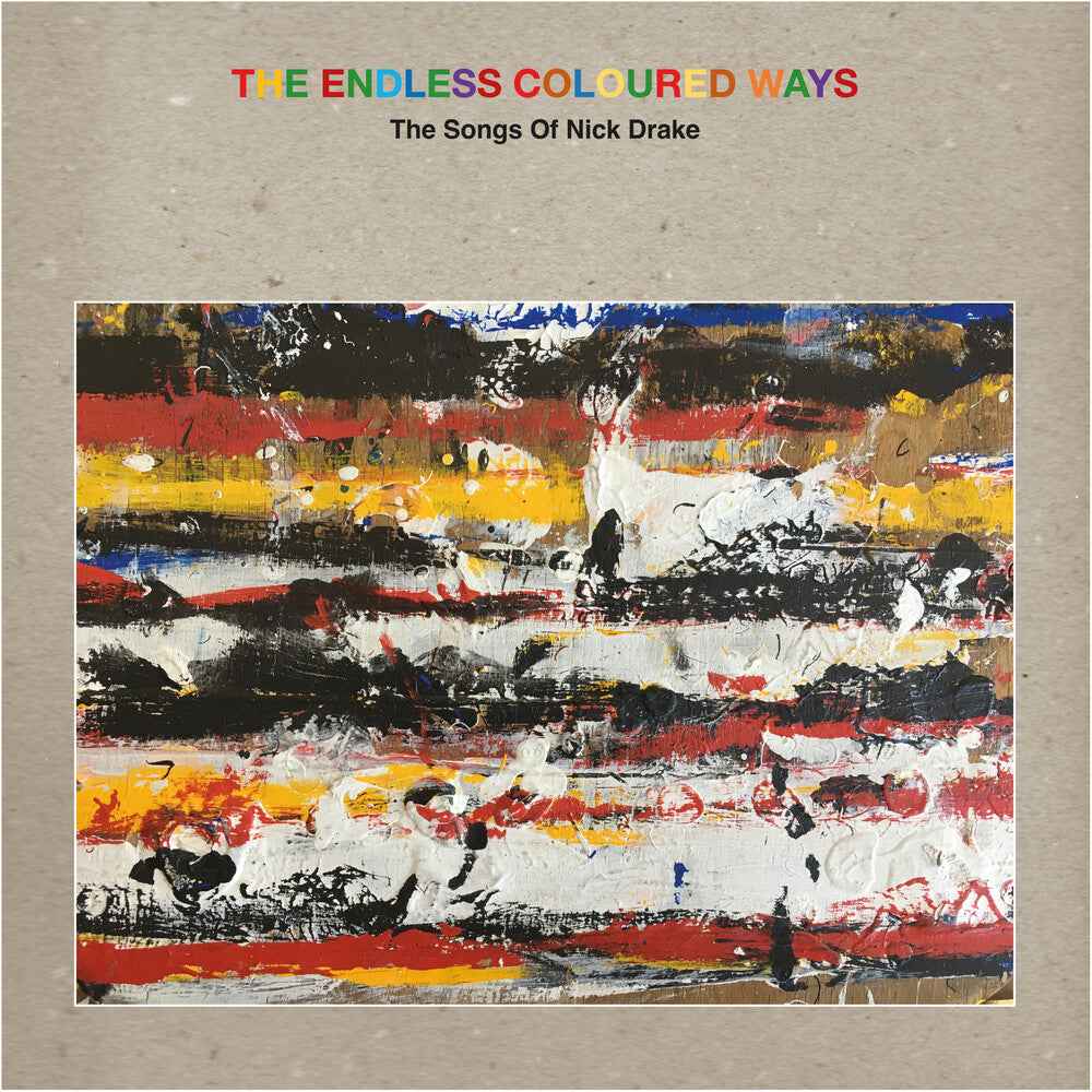 The Endless Coloured Ways: The Songs of Nick Drake [CD]
