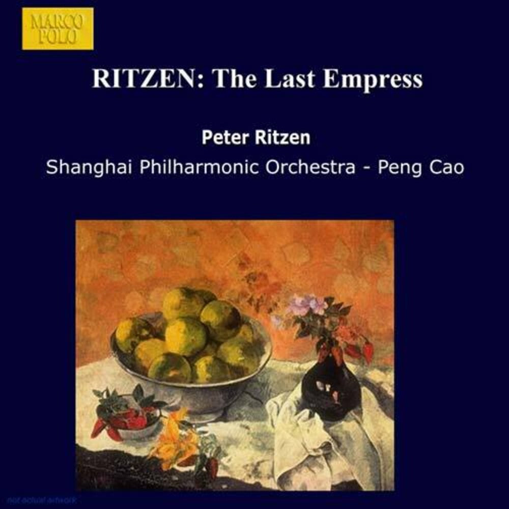 Ritzen / Cao / Shanghai Philharmonic Orchestra - Last Empress [CD]