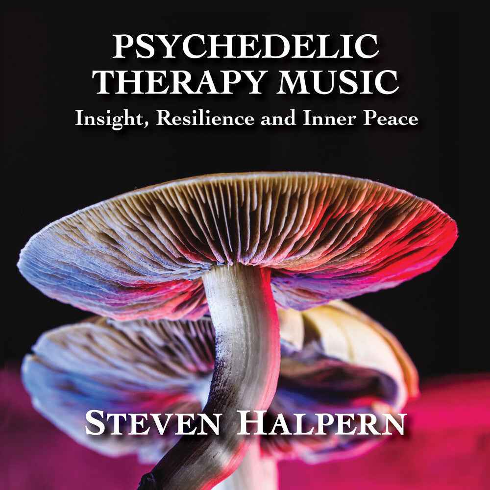 Psychedelic Therapy Music: Insight Resilience And [CD]