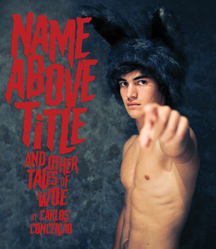 Name Above Title And Other Tales Of Woe By Carlos - Name Above Title And Other Tales Of Woe By Carlos - Blu-ray