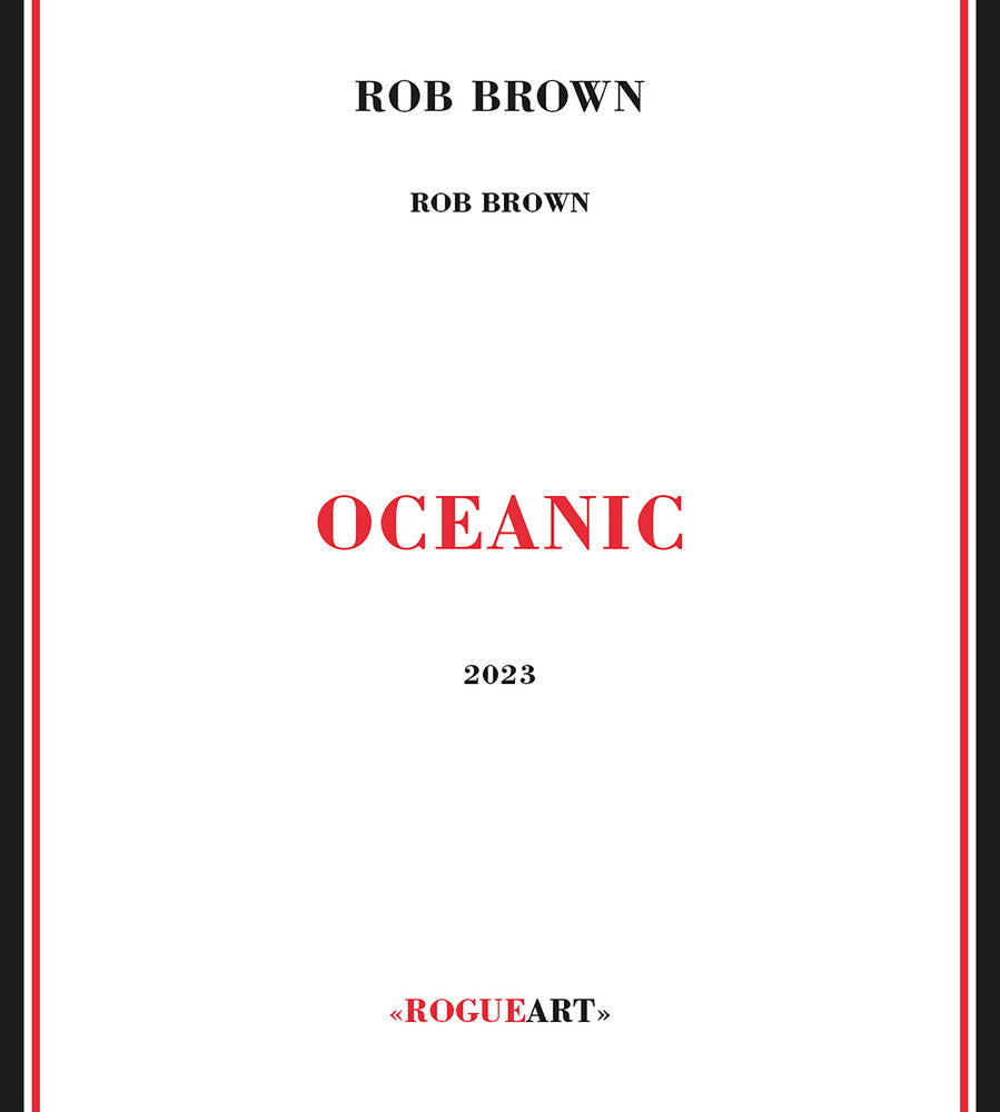 Rob Brown - Oceanic Music CD