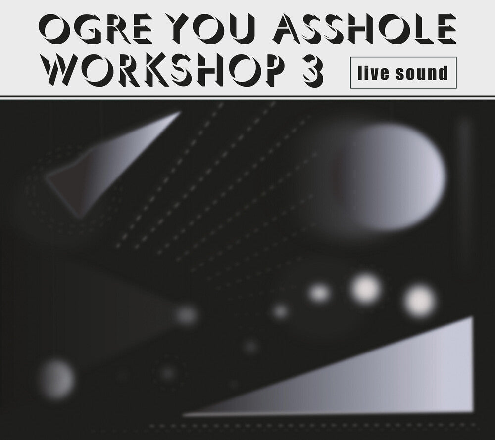 Ogre You Asshole - Workshop 3 [CD]