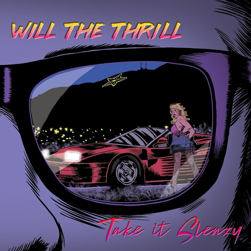 Will The Thrill - Take It Sleazy [CD]