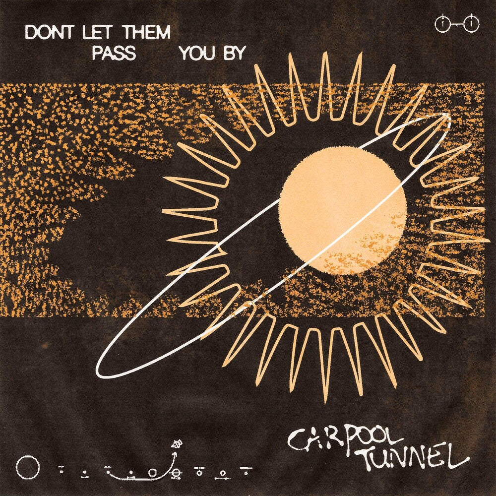 Carpool Tunnel - Don't Let Them Pass You By [LP] Vinyl Record