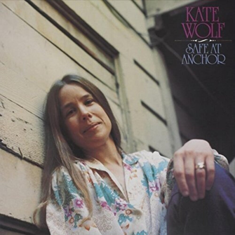 Kate Wolf - Safe At Anchor [CD]
