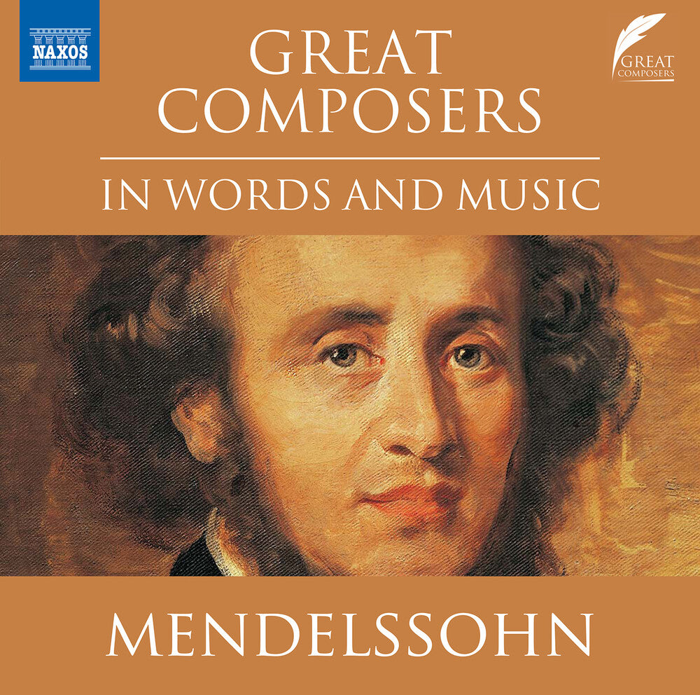 Felix Mendelssohn - Great Composers In Words & Music [CD]