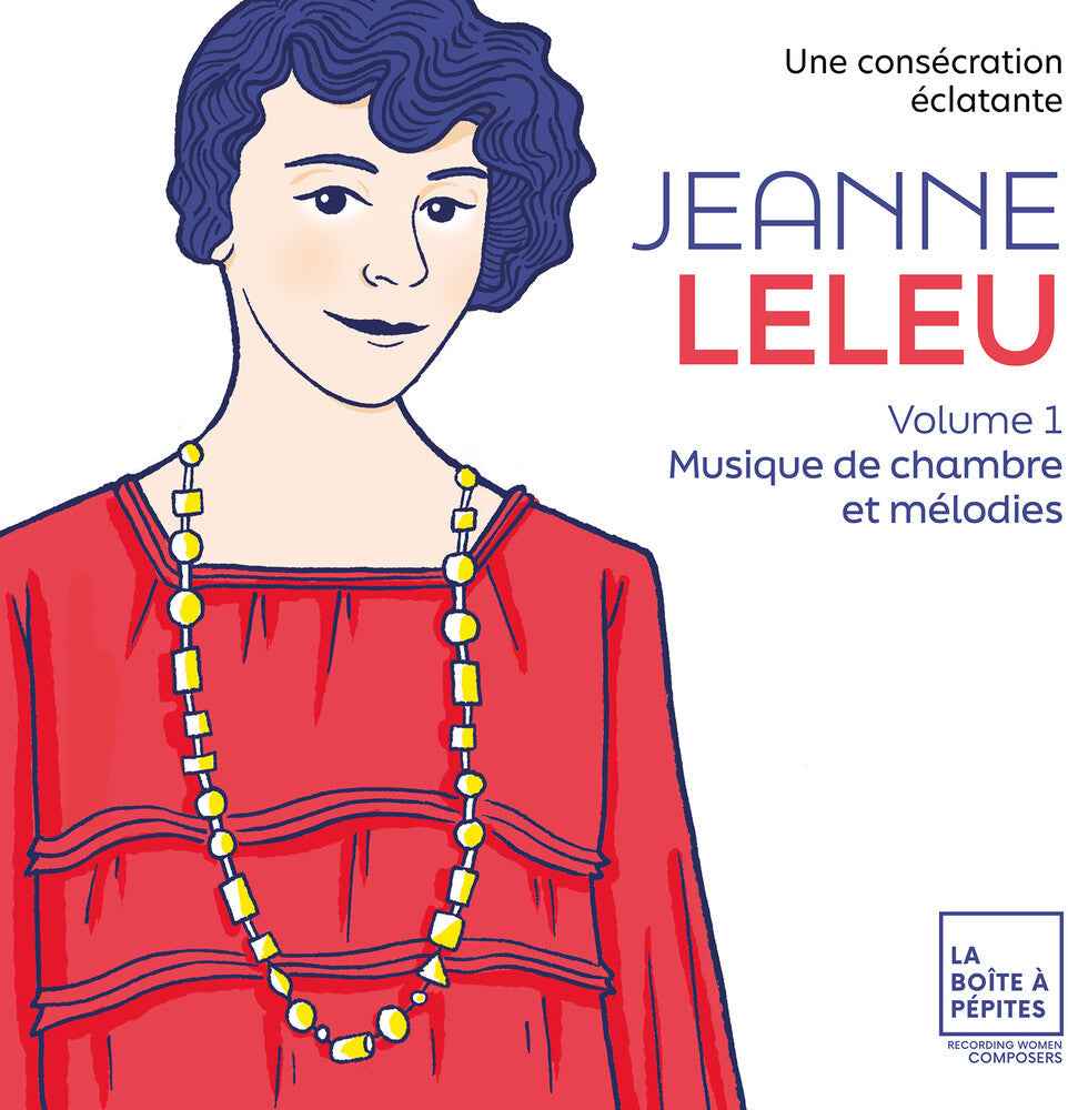 Jeanne Leleu: Une Consecration Eclatante Vol. 1 [CD]