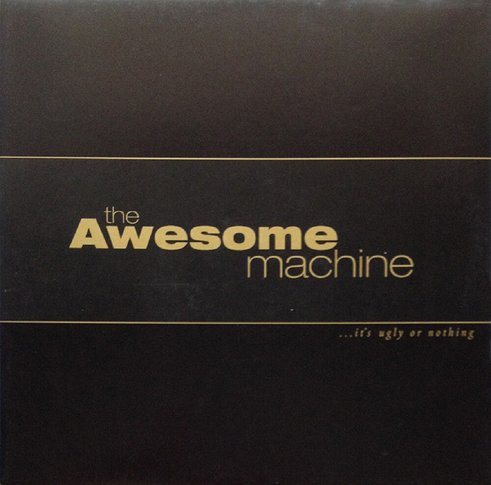Awesome Machine - It's Ugly Or Nothing: Beneath The Desert Floor [LP] Vinyl Record