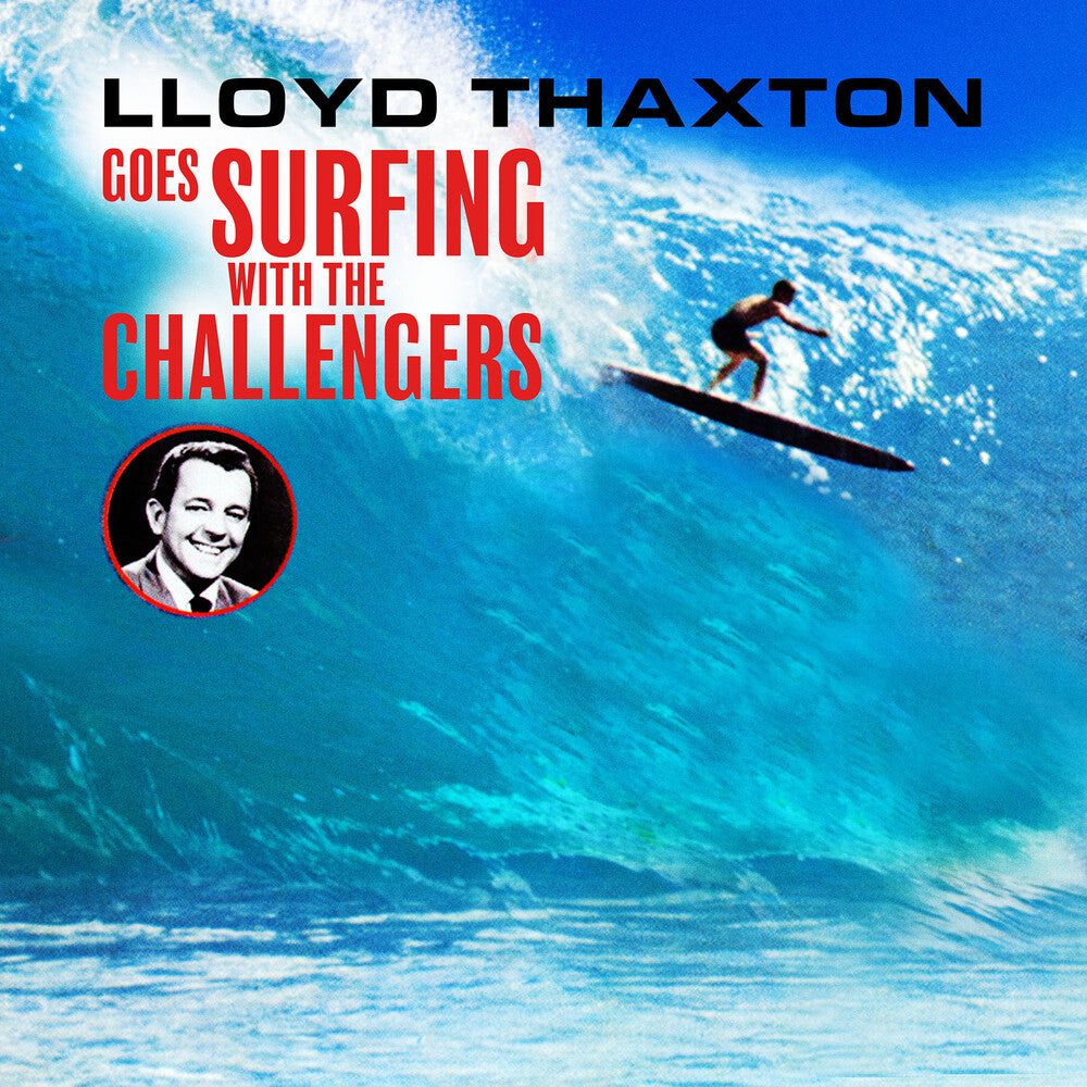 Challengers - Lloyd Thaxton Goes Surfing With The Challengers [CD]