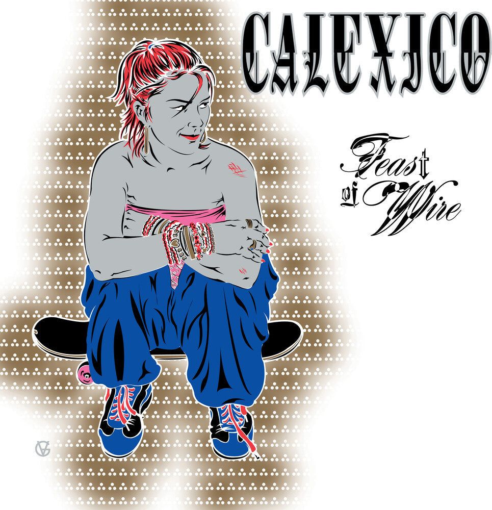 Calexico - Feast Of Wire (Bonus Track Version) [LP] Vinyl Record
