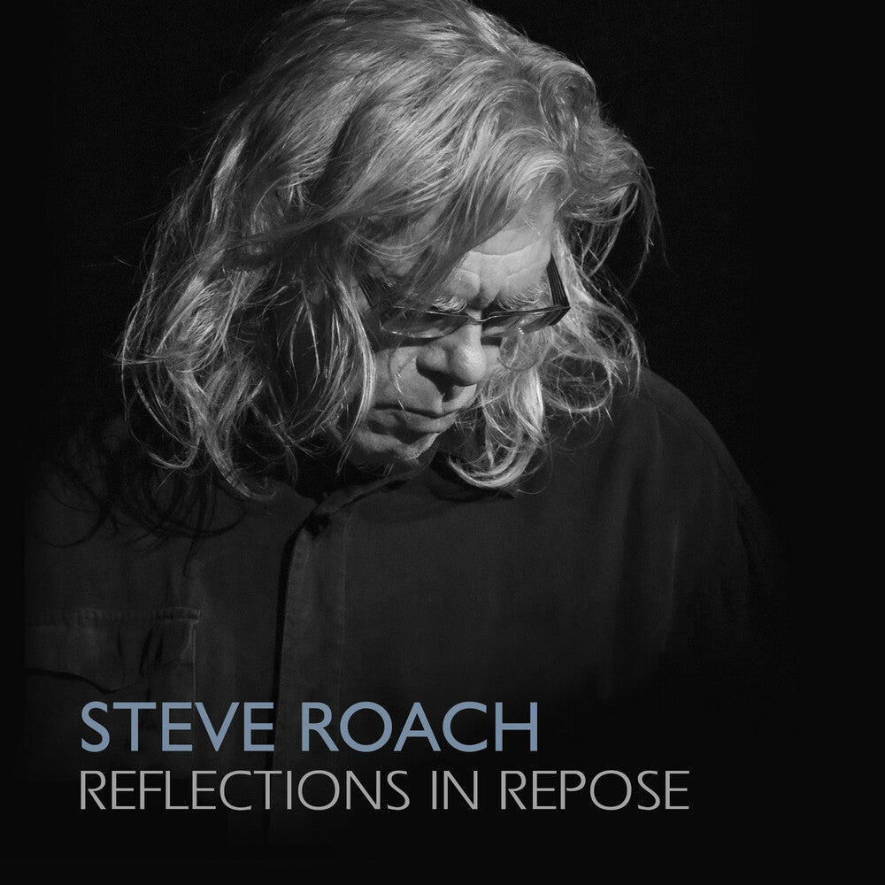 Roach, Steve - Reflections In Repose Music CD
