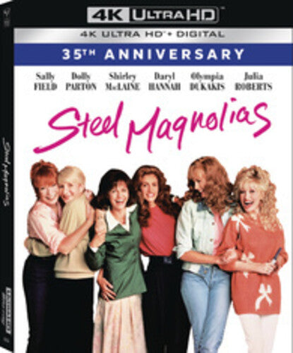 Steel Magnolias - 35th Anniversary - Steel Magnolias - 35th Anniversary - UHD
