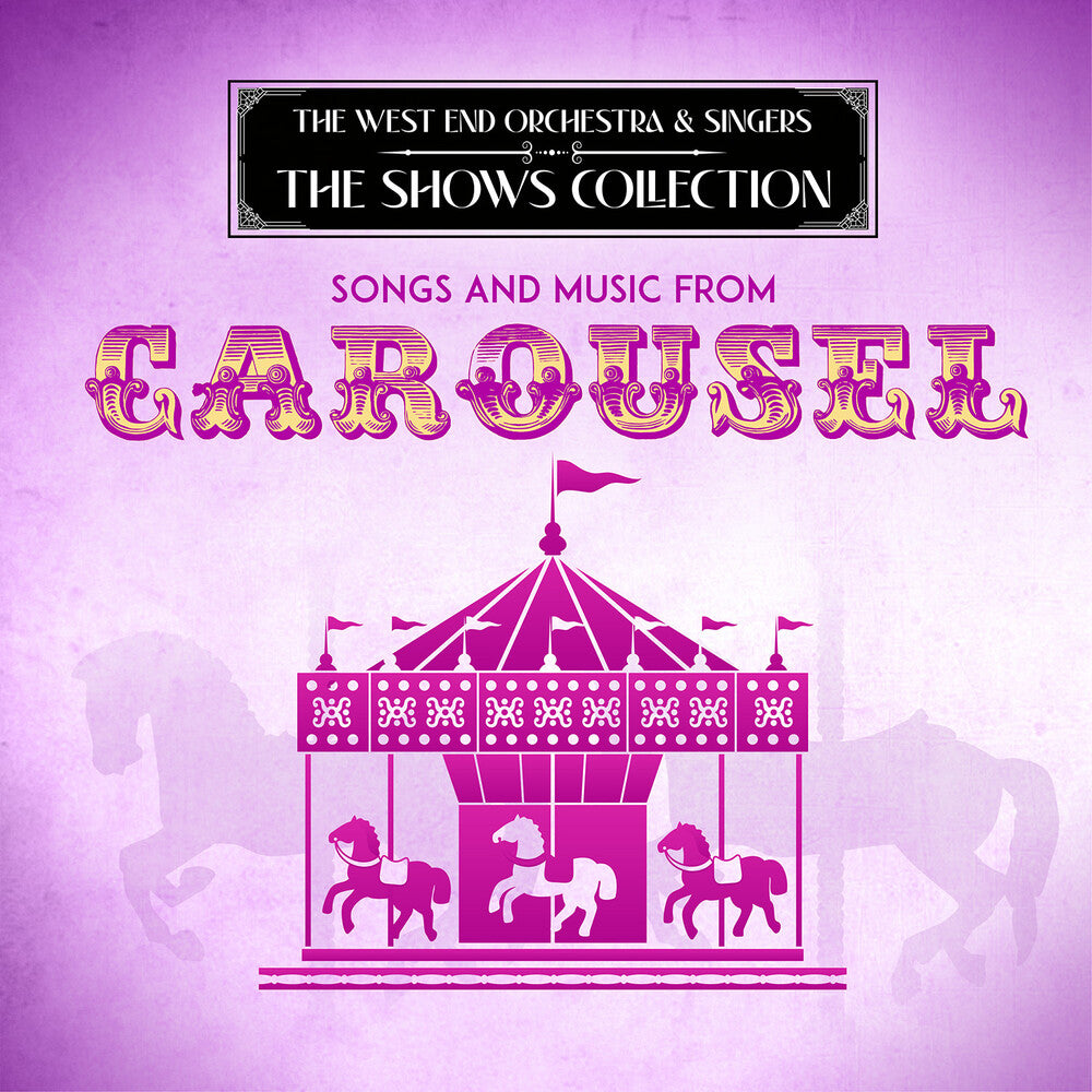 West End Orchestra & Singers - Songs and Music from Carousel [CD]