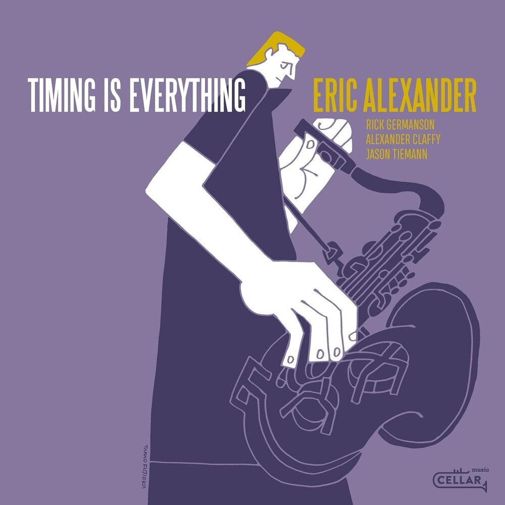 Eric Alexander - Timing Is Everything Music CD
