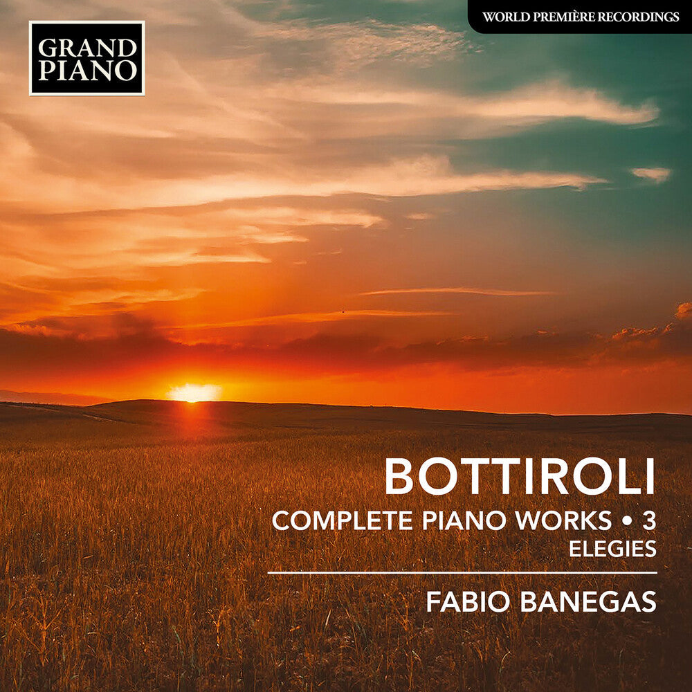 Bottiroli / Banegas - Complete Piano Works, Vol. 3 - Elegies Music CD