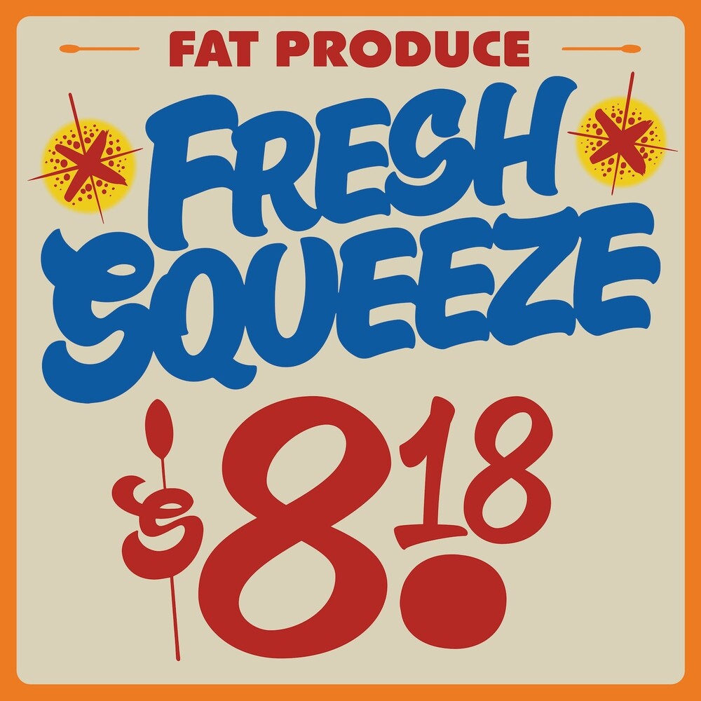 Fat Produce - Fresh Squeeze [LP] Vinyl Record