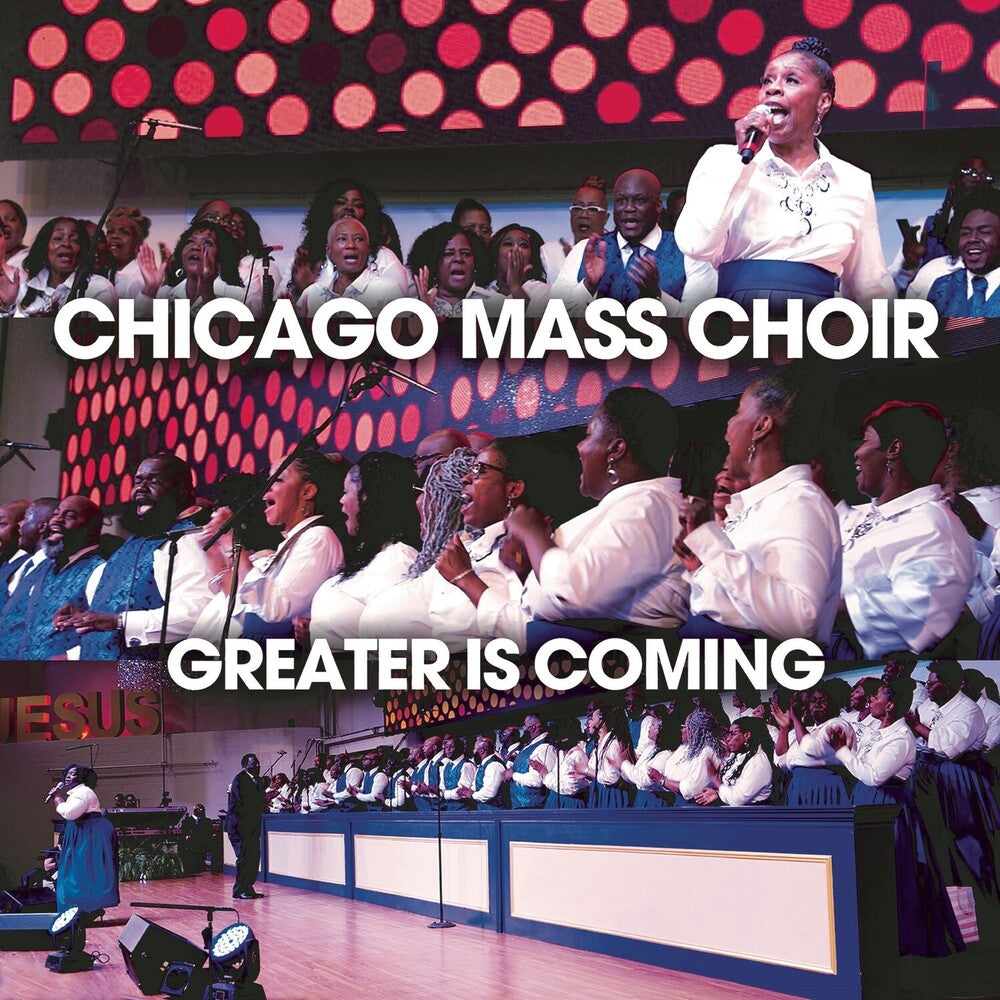 Chicago Mass Choir - Greater Is Coming [CD]