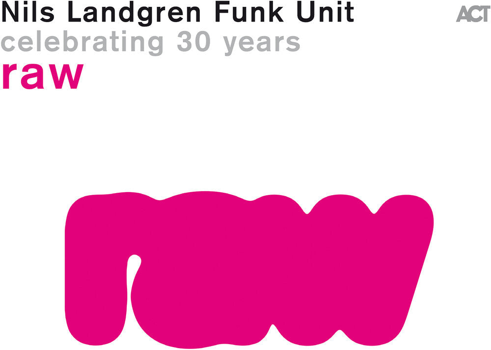 Nils Landgren Funk Unit - Raw [LP] Vinyl Record