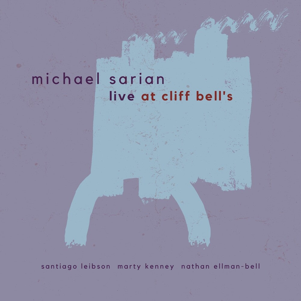 Michael Sarian - Live At Cliff Bell's [CD]