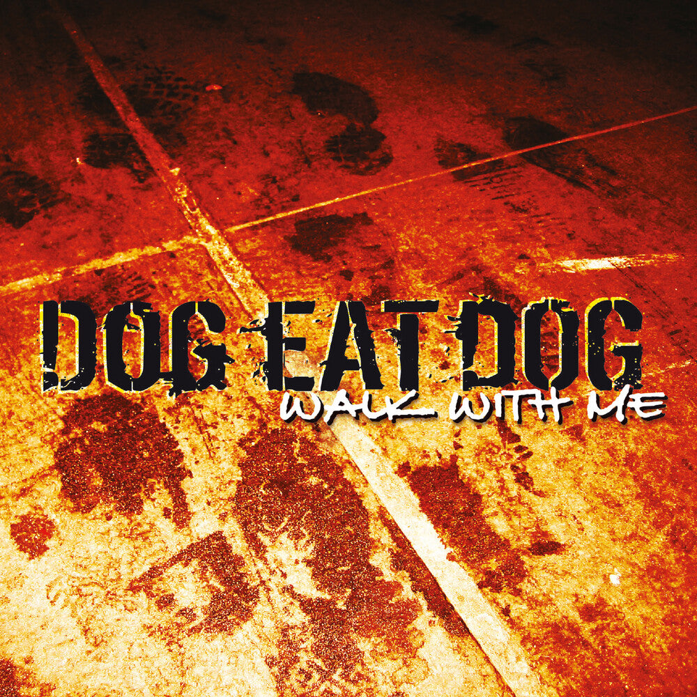 Dog Eat Dog - Walk With Me [Digipak]