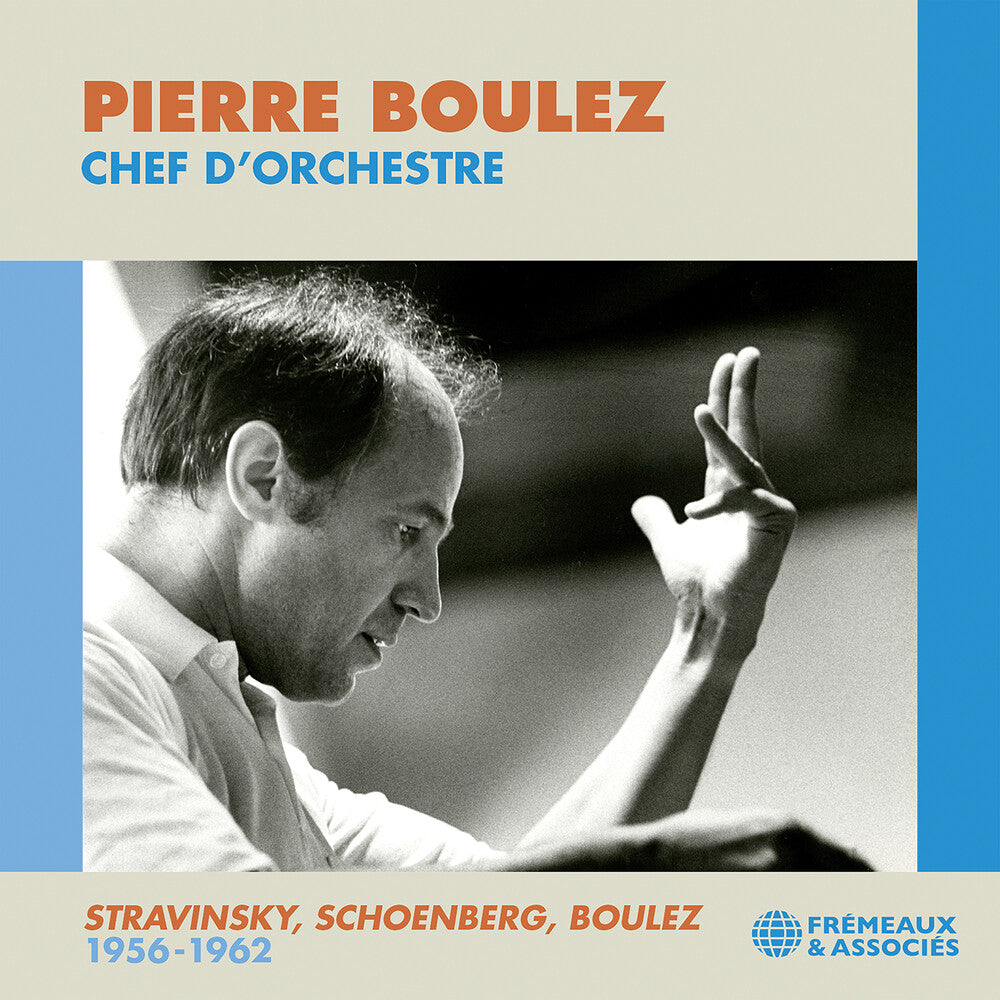 Pierre Boulez - Chef Dorchestre Stravinsky Schoenberg & Boulez [CD]