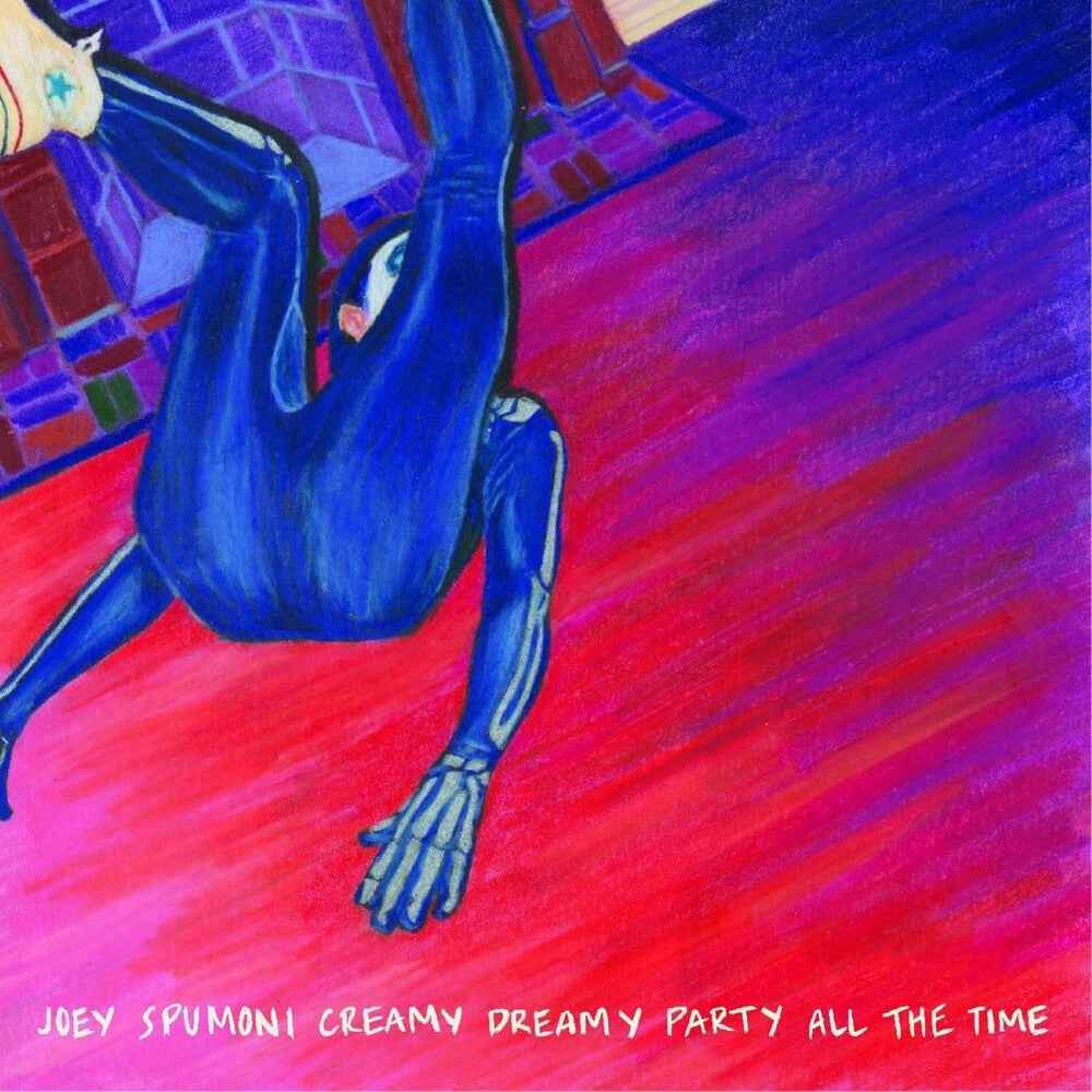 Joey Spumoni Creamy Dreamy Party All The Time [LP]