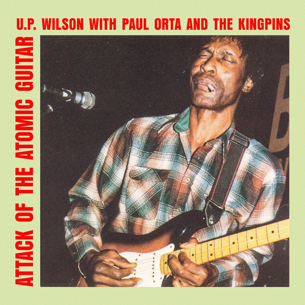 Wilson, U.P. / Orta, Paul & the Kingpins - Attack of the Atomic Guitar [CD]