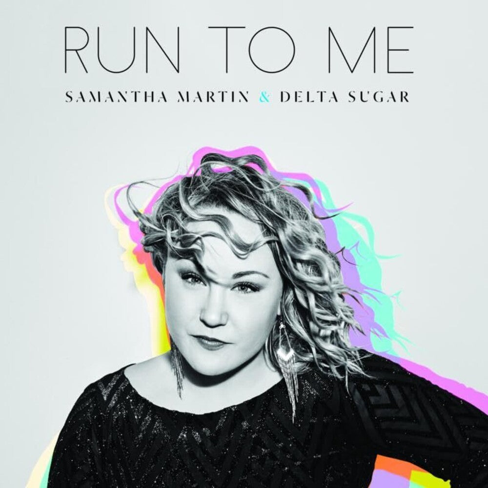 Samantha Martin & Delta Sugar - Run To Me [CD]