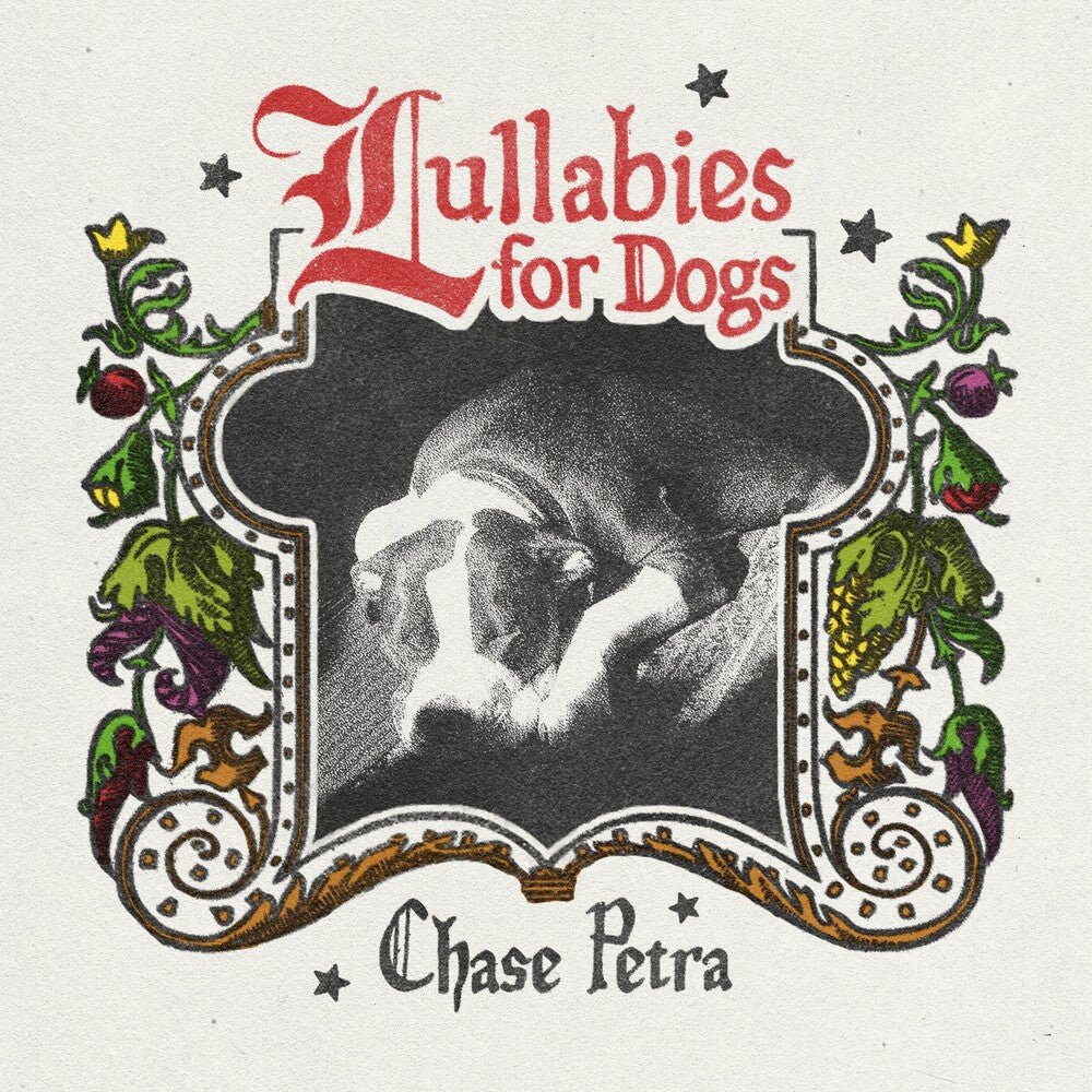 Chase Petra - Lullabies For Dogs [LP] Vinyl Record