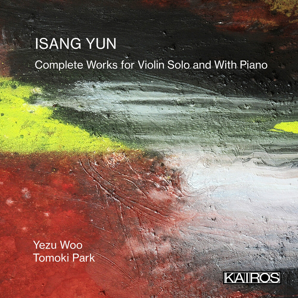 Yezu Woo  / Park,Tomoki - Isang Yun: Complete Works For Violin Solo And With Music CD