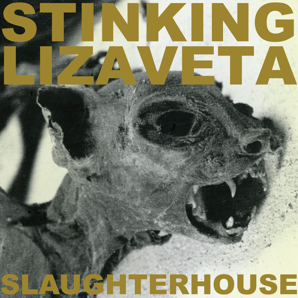 Stinking Lizaveta - Slaughterhouse [Remastered]