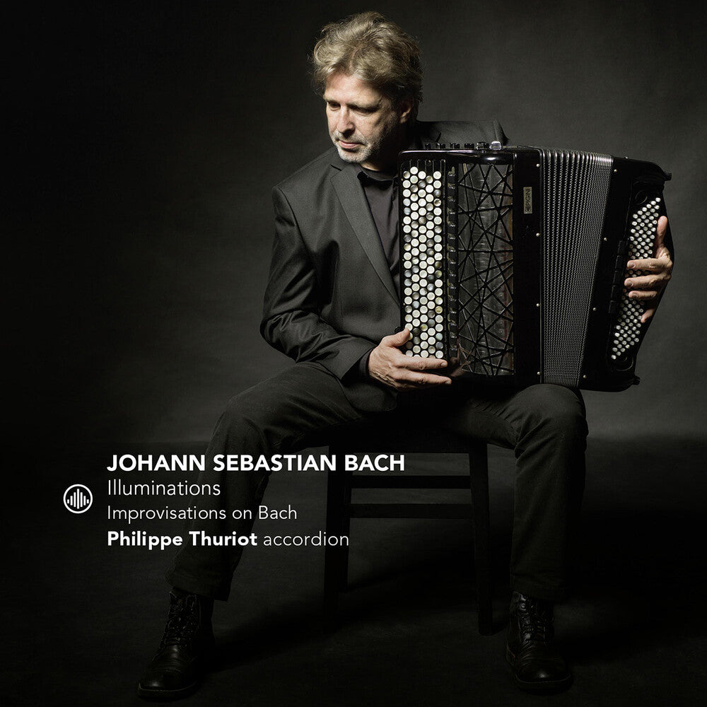 Bach / Thuriot - Illuminations - Improvisations On Bach [CD]