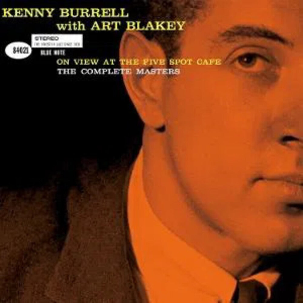 Kenny Burrell  / Blakey,Art - On View At The Five Spot Cafe: Complete Masters [2CD]