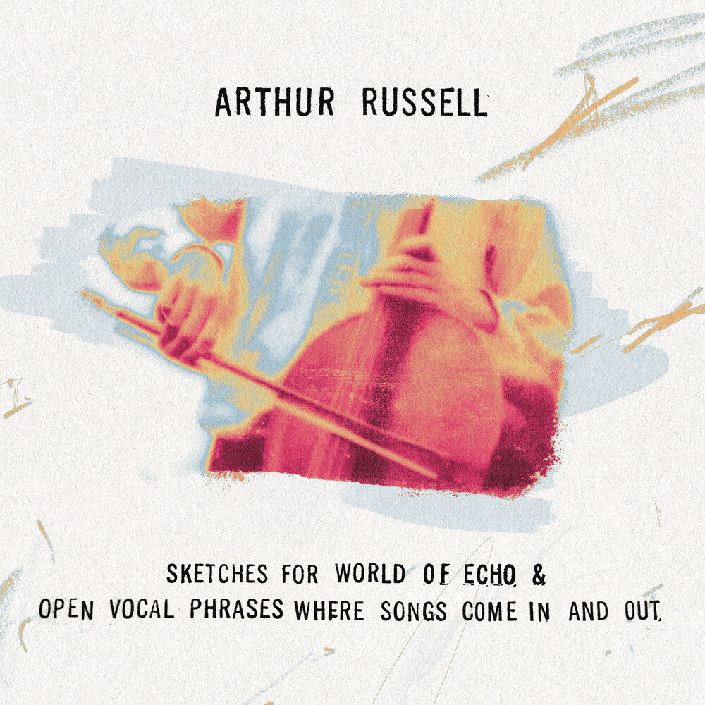 Arthur Russell - Sketches For World Of Echo & Open Vocal Phrases [CD]