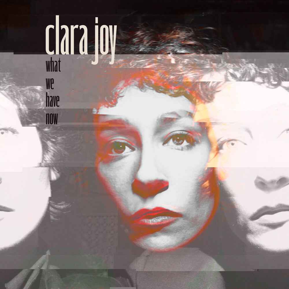 What We Have Now - Clear [Clear Vinyl]