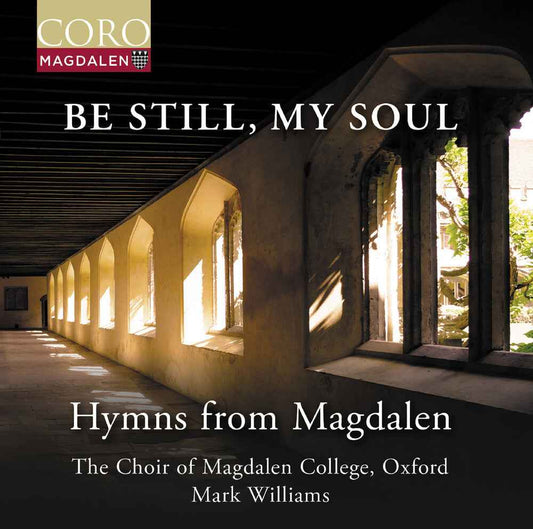 Be Still My Soul - Hymns From Magdalen [CD]