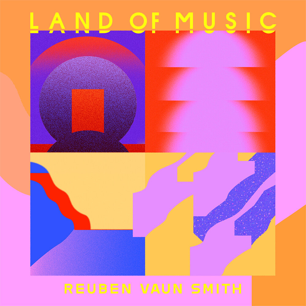 Reuben Vaun Smith - Land Of Music [LP] Vinyl Record