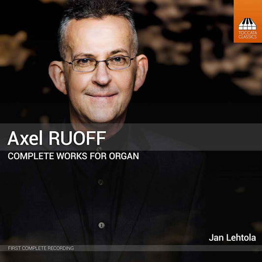 Pre-Order: Axel Ruoff: Complete Works For Organ Vol. 1-5 [CD]