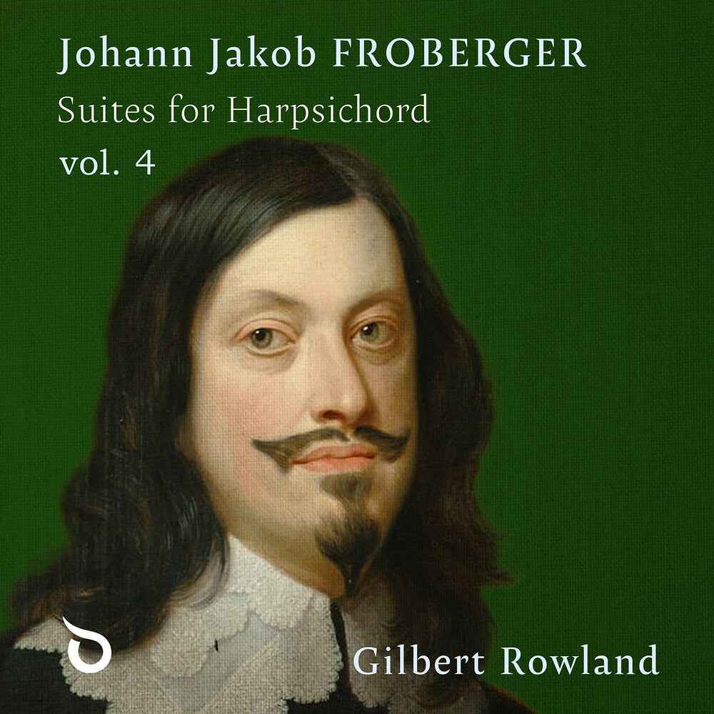 Johann Jakob Froberger: Suites For Harpsichord Vol [CD]