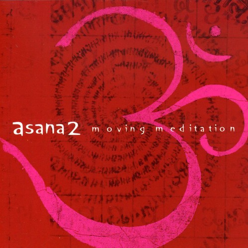 Asana 2 - Asana 2: Moving Meditation [CD]