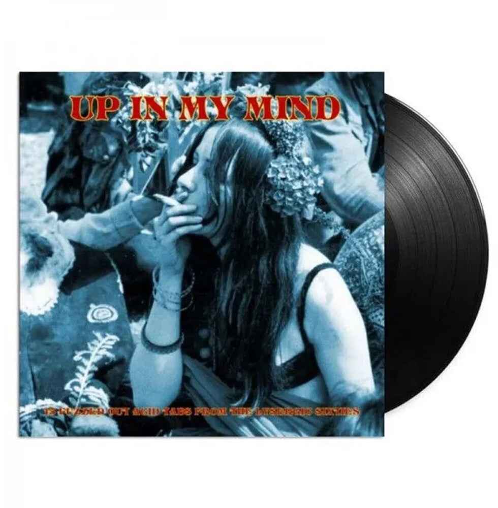 Up In My Mind: 15 Fuzzed Out Acid Tabs From The Lysergic Sixties / Various [LP]