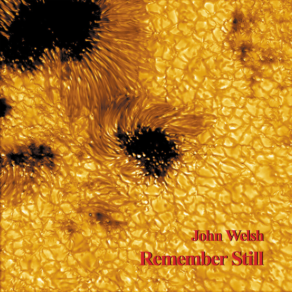 John Welsh - Remember Still Music CD